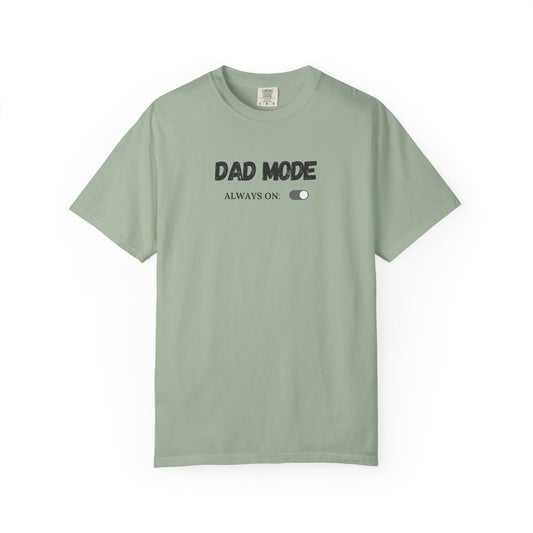 Dad Mode Always On T-Shirt