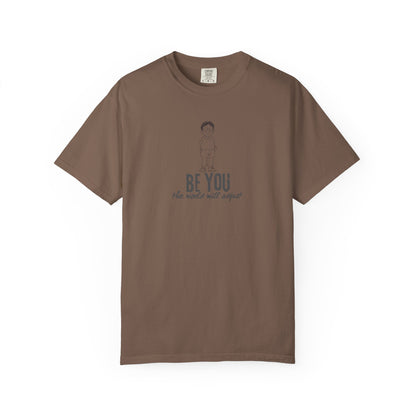 T-Shirt - "Be You" Inspirational Graphic Tee
