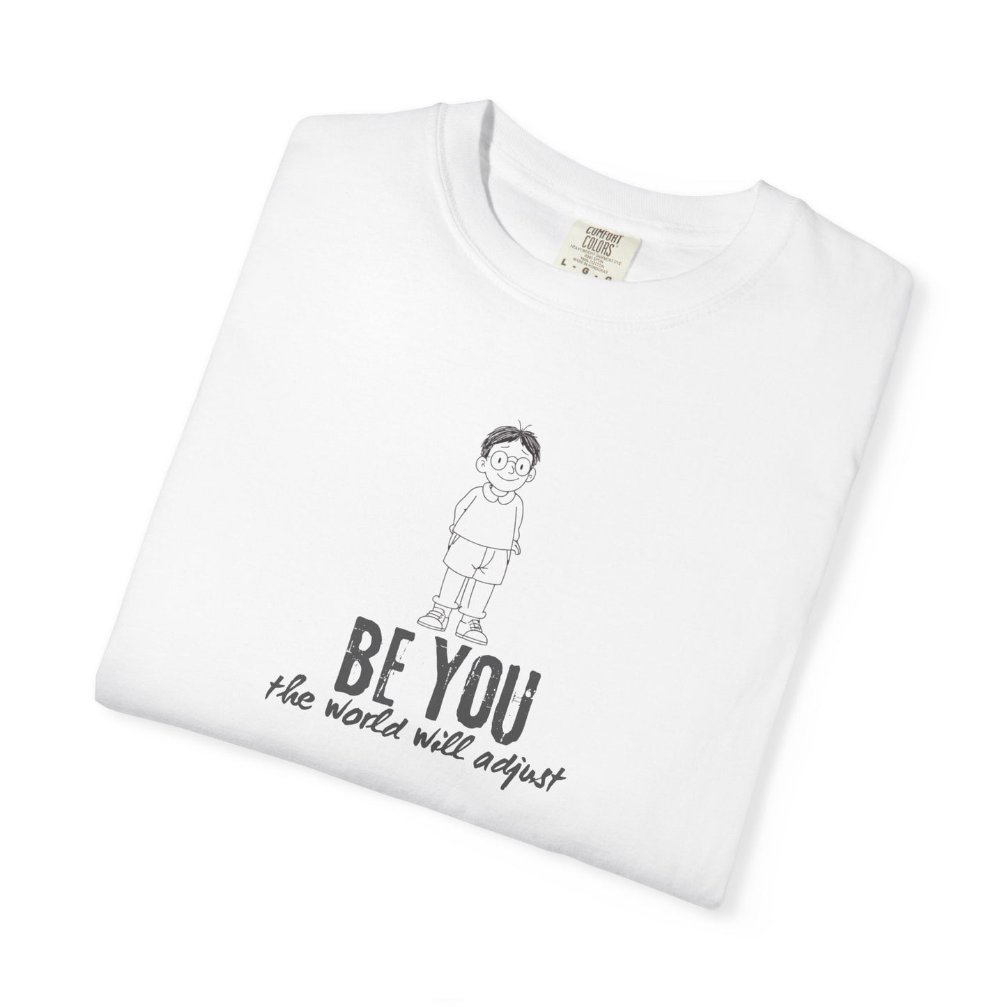 T-Shirt - "Be You" Inspirational Graphic Tee