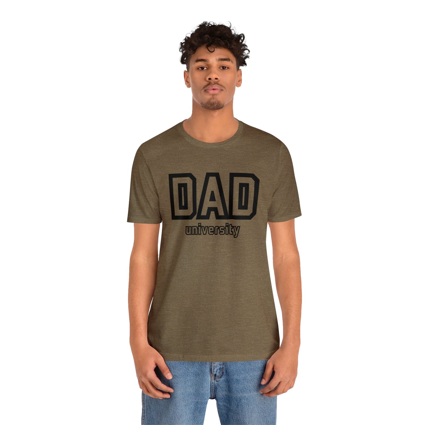 Dad University - Fathers Day Shirt - Fathers Day Gift - Funny Shirt for Dad - Gift for Dad - Sarcastic Gift for Dad