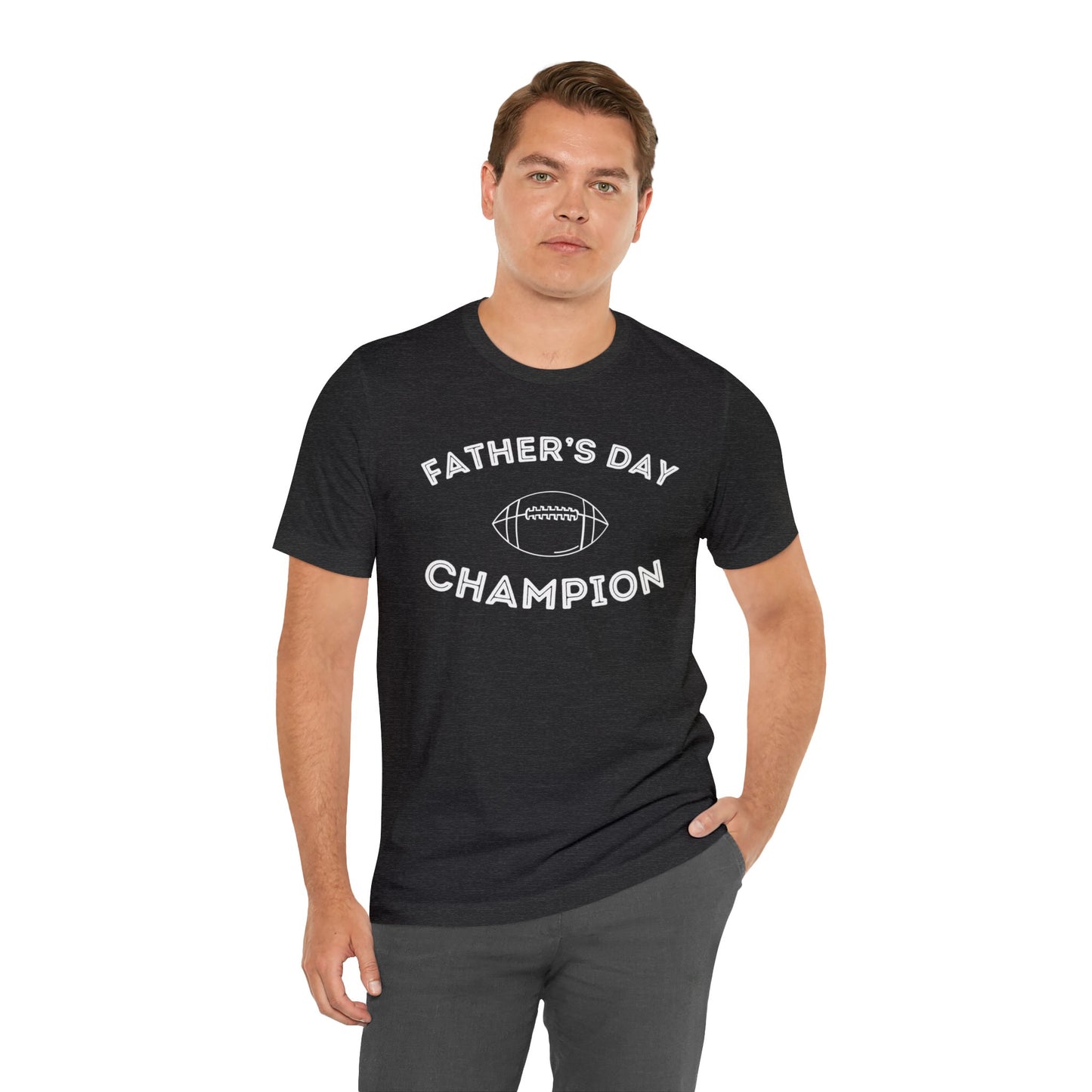 Father's Day Champion - Fathers Day Shirt - Fathers Day Gift - Funny Shirt for Dad