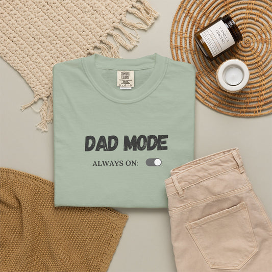 Dad Mode Always On T-Shirt