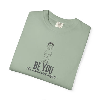 T-Shirt - "Be You" Inspirational Graphic Tee