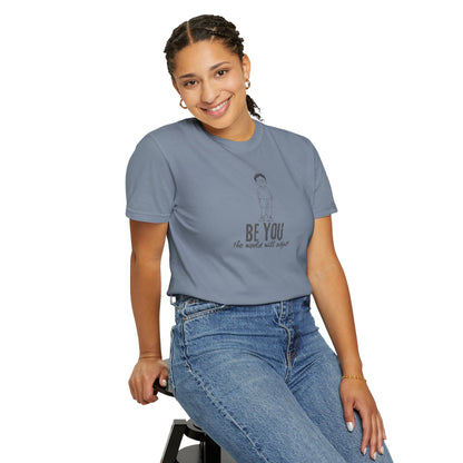 T-Shirt - "Be You" Inspirational Graphic Tee