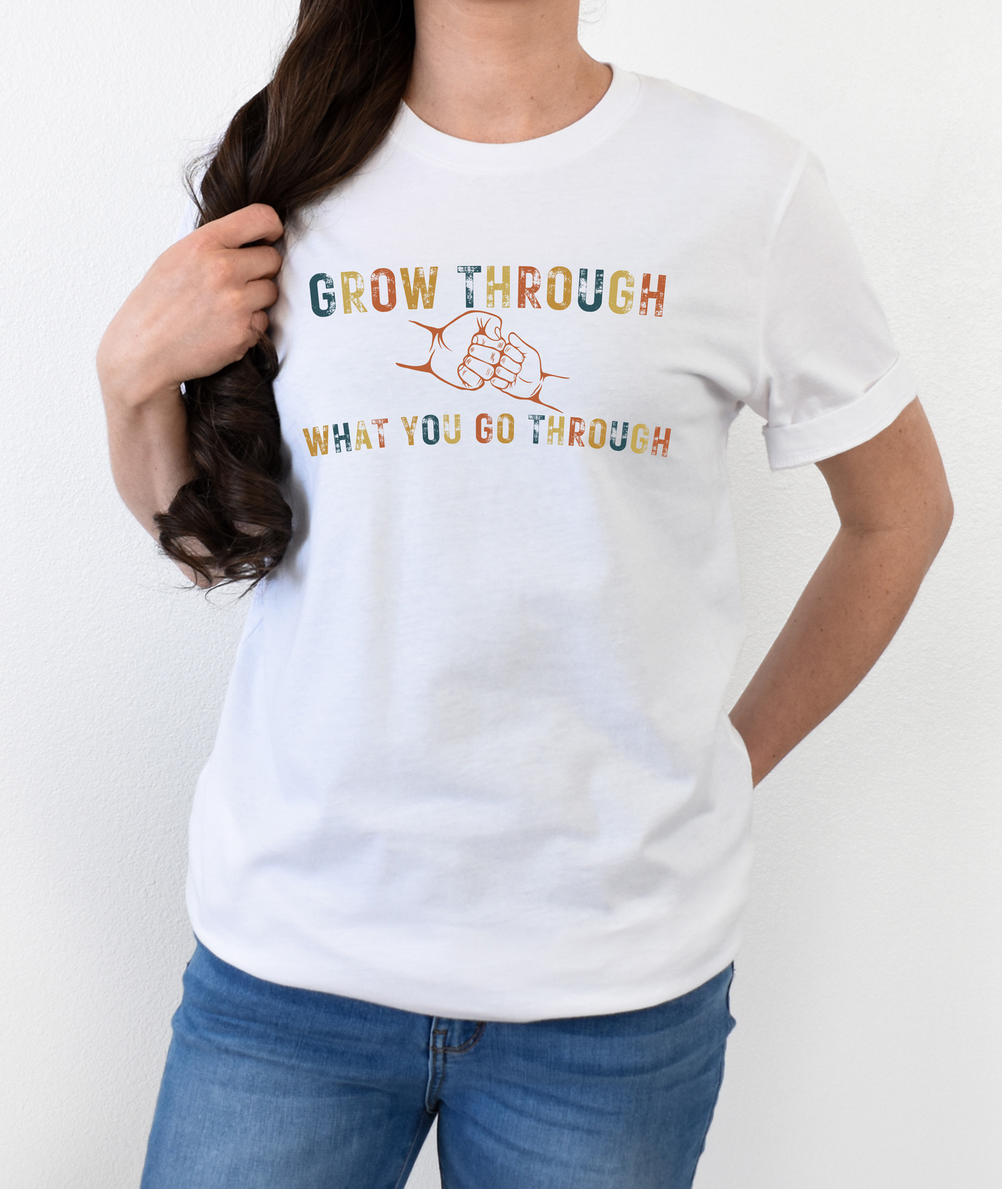 Grow Through What You Go Through - Vintage colors - Inspirational Shirt - Motivational Shirt - Tee Shirt - Good Vibes Shirt