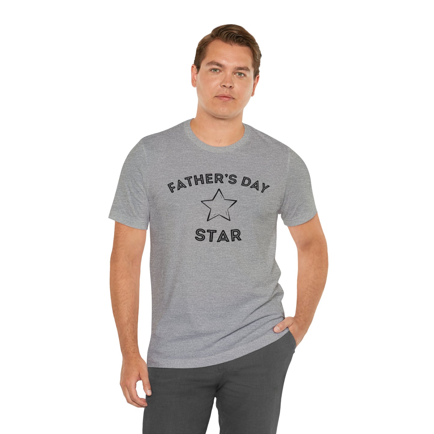 Father's Day Star - Fathers Day Shirt - Fathers Day Gift - Funny Shirt for Dad - Gift for Dad