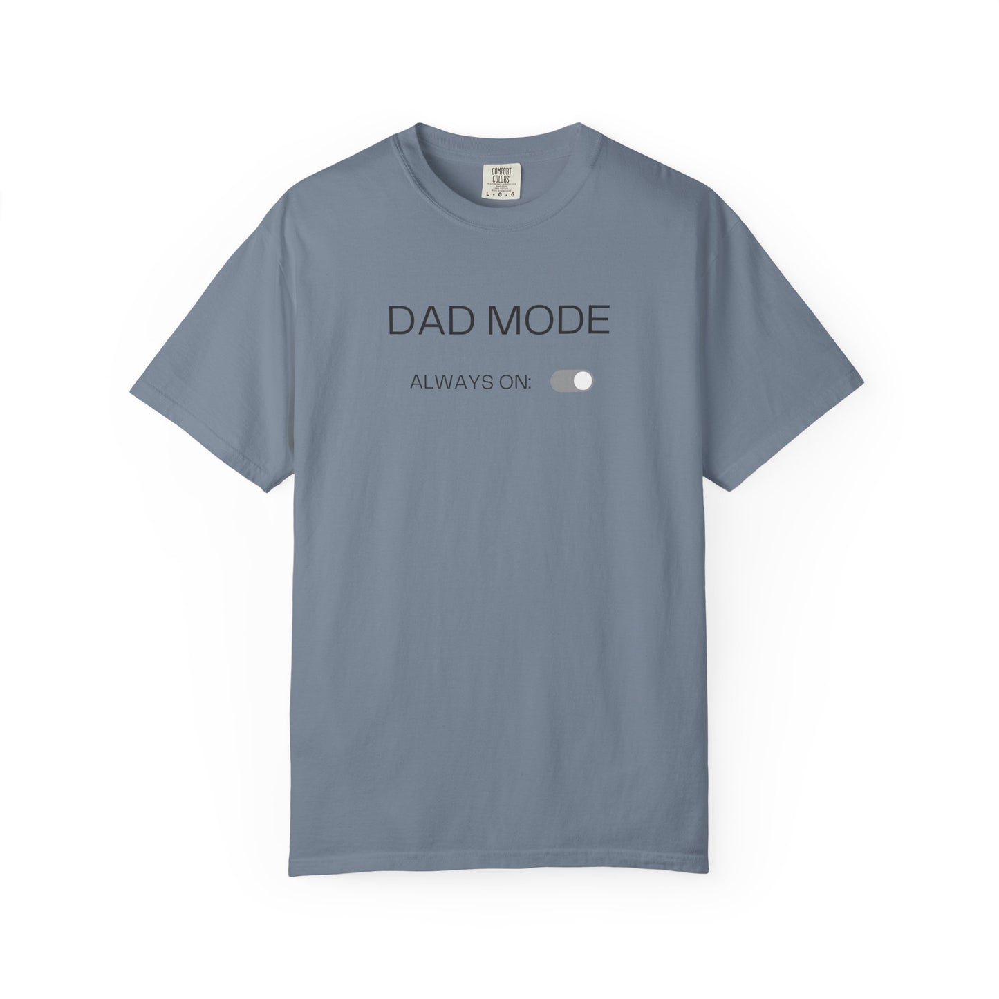 Dad Mode T-Shirt — "Dad Mode Always On" Graphic Tee