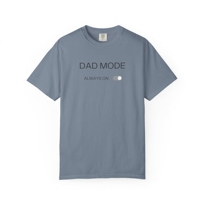 Dad Mode T-Shirt — "Dad Mode Always On" Graphic Tee