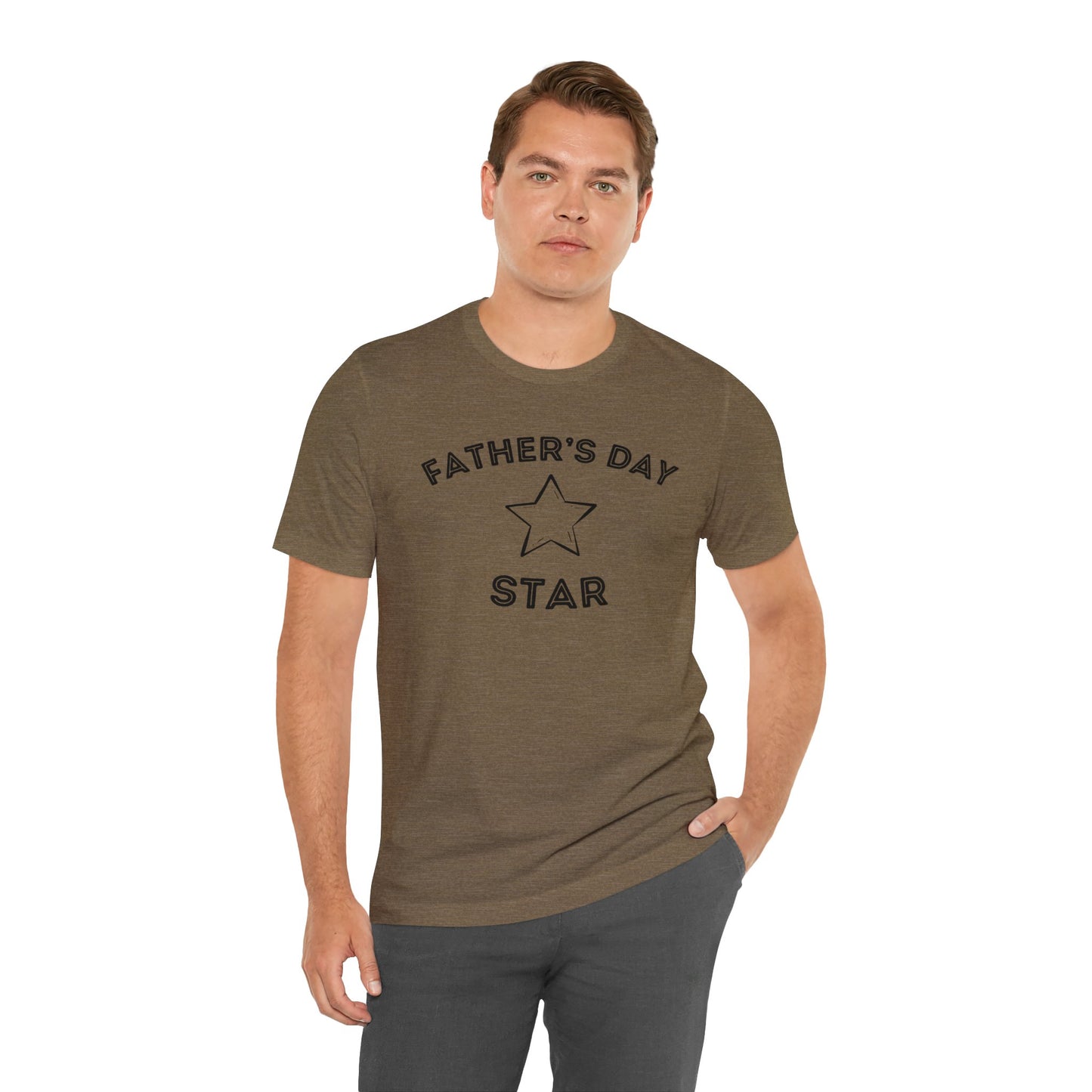 Father's Day Star - Fathers Day Shirt - Fathers Day Gift - Funny Shirt for Dad - Gift for Dad