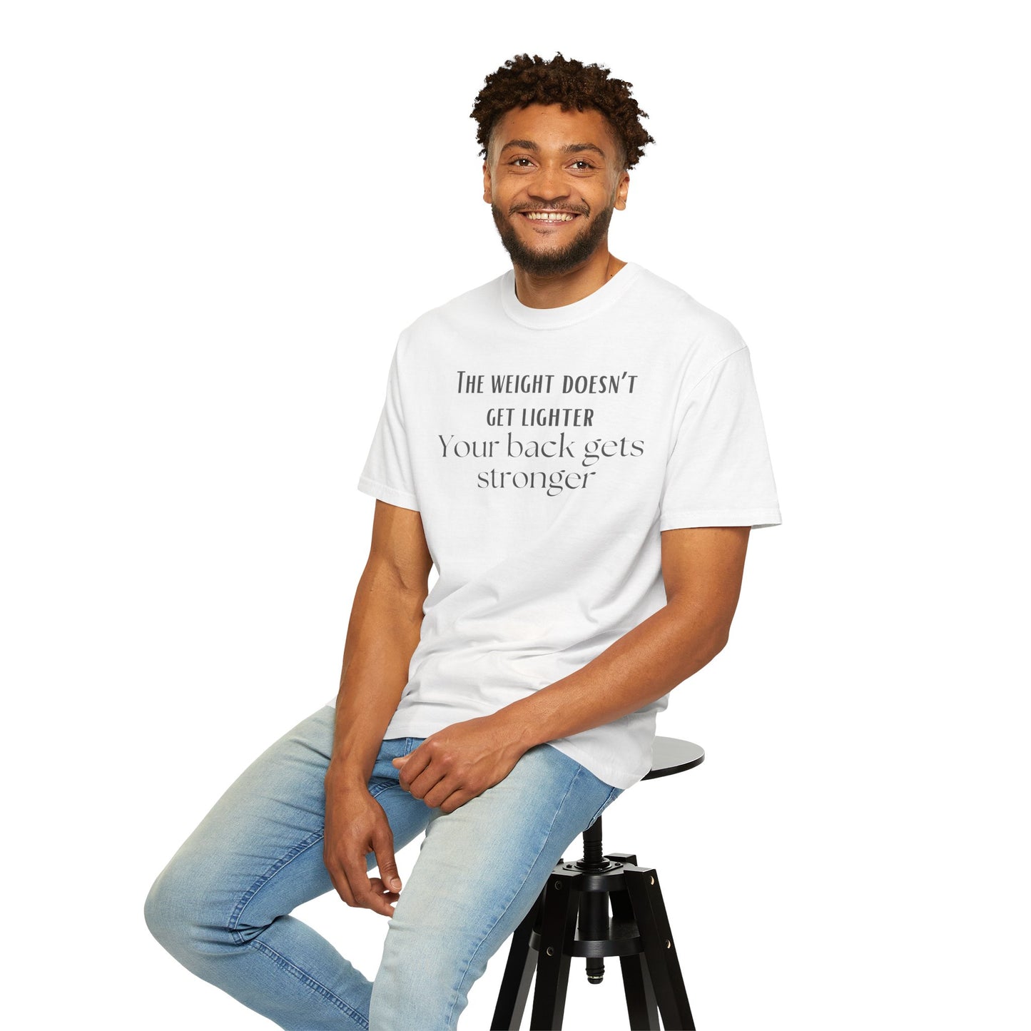 T-Shirt — “The weight doesn’t get lighter, Your back gets stronger” Motivational Workout Tee