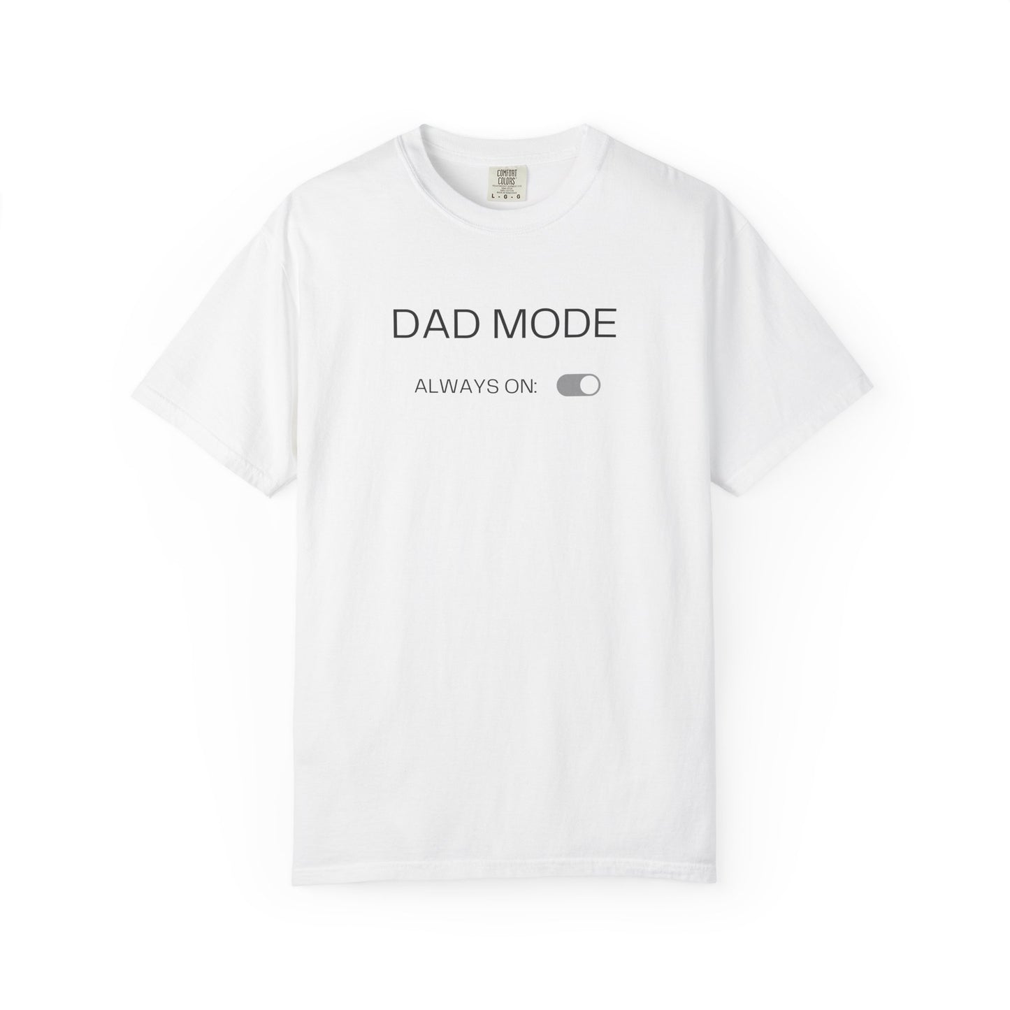 Dad Mode T-Shirt — "Dad Mode Always On" Graphic Tee