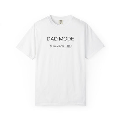 Dad Mode T-Shirt — "Dad Mode Always On" Graphic Tee