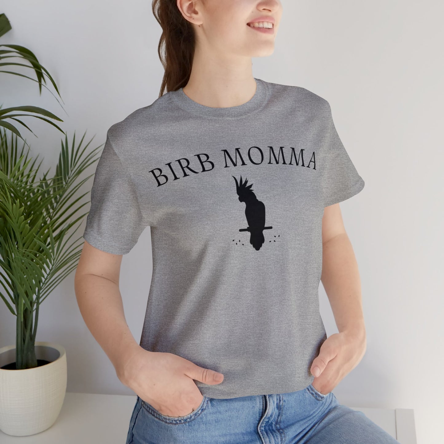 Birb Momma - Funny Shirt - Gift for Bird Mom - Funny Shirt for Bird Lover - Cockatoo Shirt