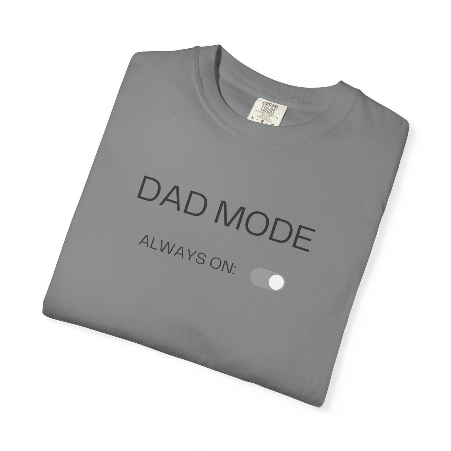 Dad Mode T-Shirt — "Dad Mode Always On" Graphic Tee
