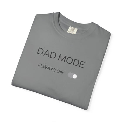 Dad Mode T-Shirt — "Dad Mode Always On" Graphic Tee