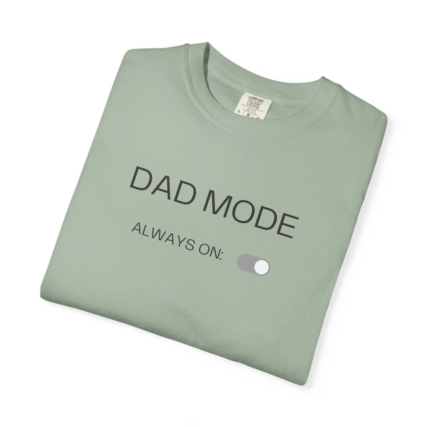 Dad Mode T-Shirt — "Dad Mode Always On" Graphic Tee