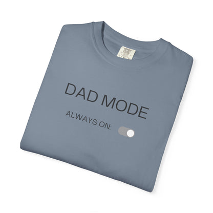 Dad Mode T-Shirt — "Dad Mode Always On" Graphic Tee