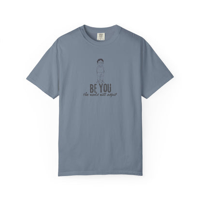 T-Shirt - "Be You" Inspirational Graphic Tee