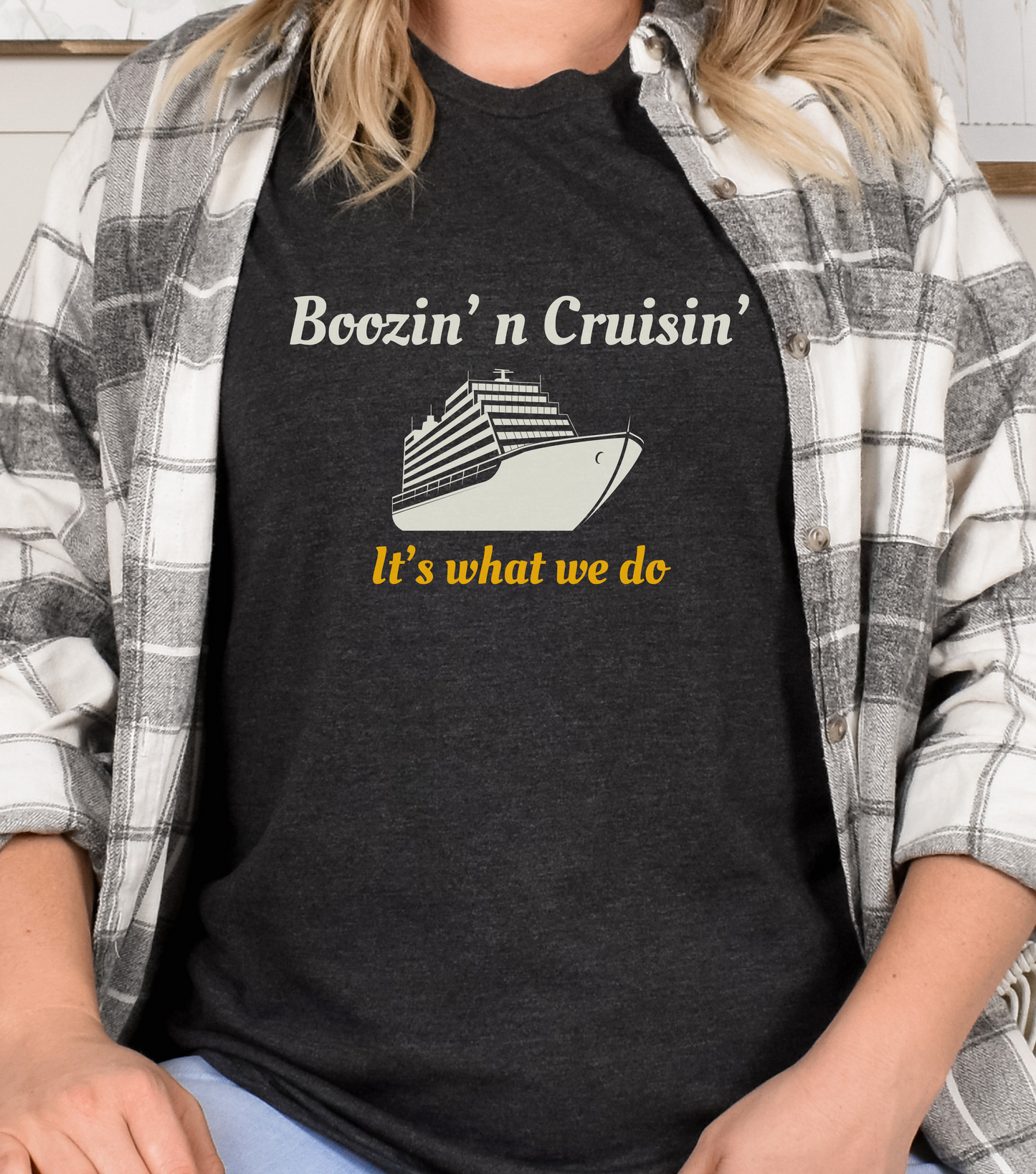 Boozin' n Cruisin' It's What We Do - Dark Grey Heather - Cruise Shirt - Cruisin - Funny Cruise Gift