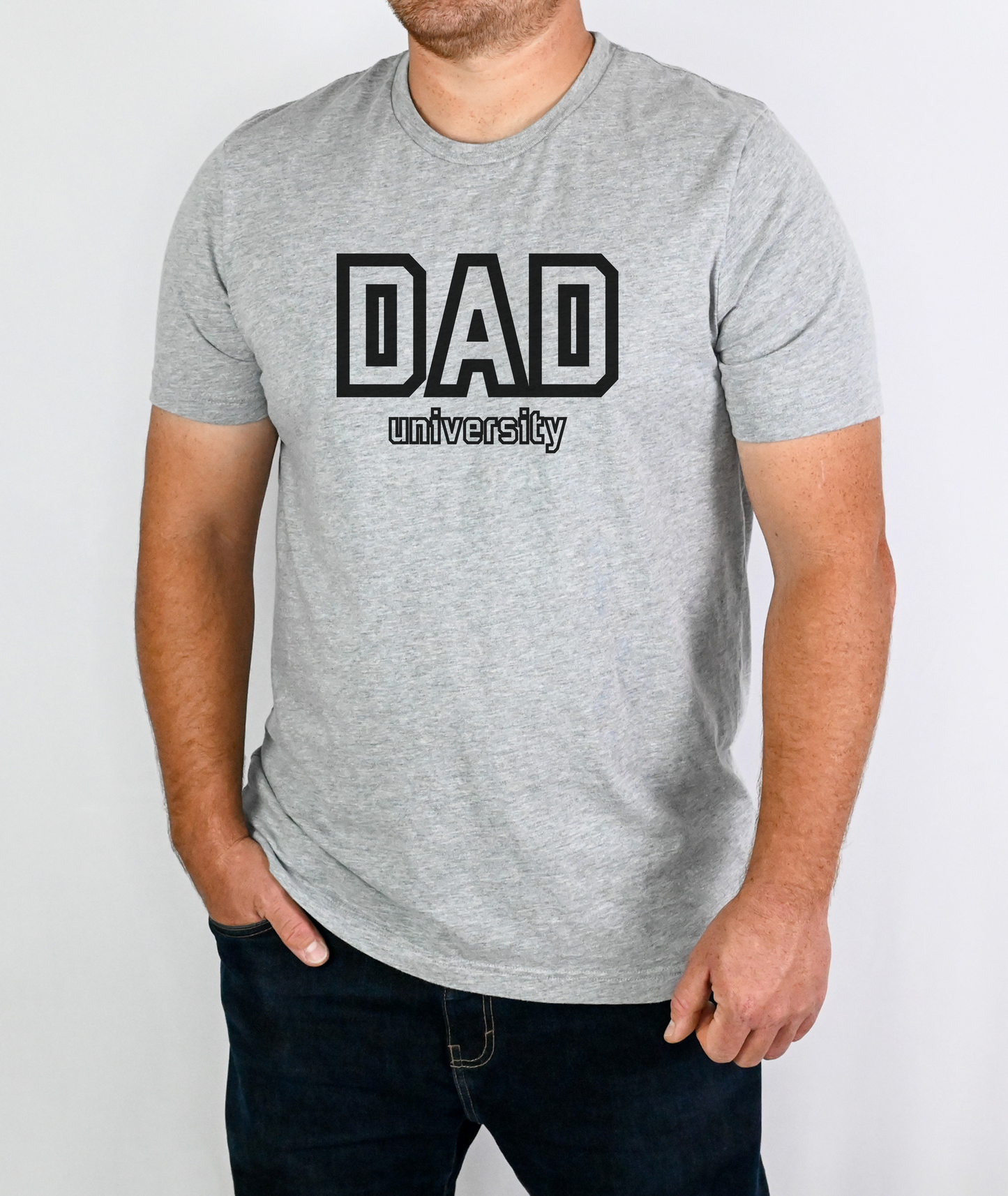 Dad University - Fathers Day Shirt - Fathers Day Gift - Funny Shirt for Dad - Gift for Dad - Sarcastic Gift for Dad