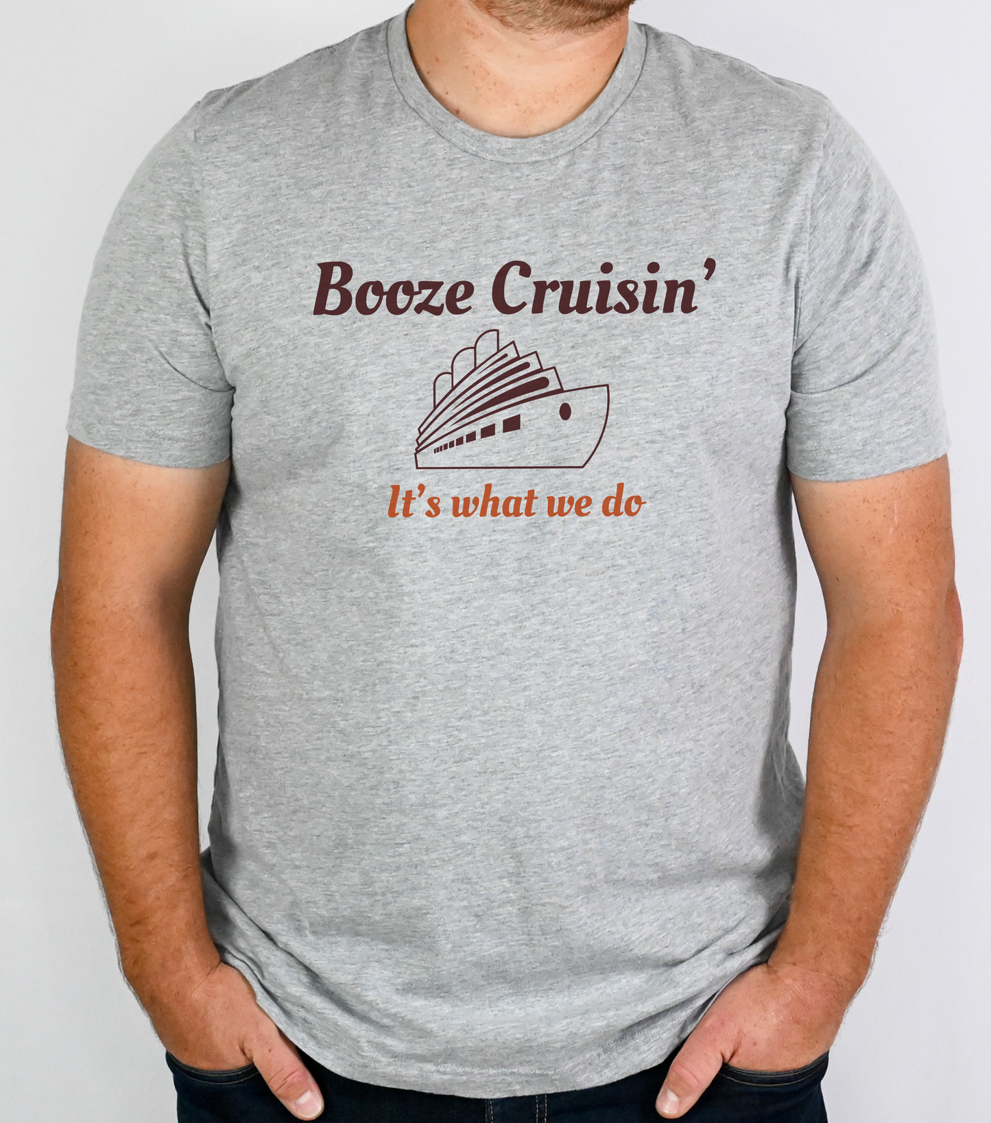 Booze Cruisin' It's What We Do - Athletic Heather - Cruise Shirt - Cruisin - Funny Cruise Gift