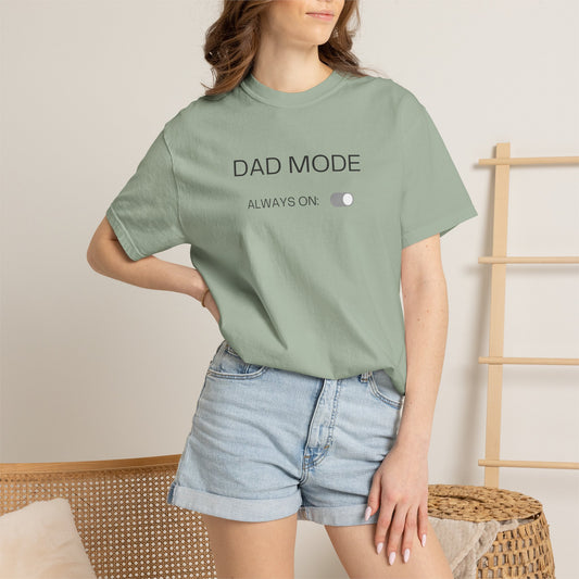 Dad Mode Always On - Graphic Tee