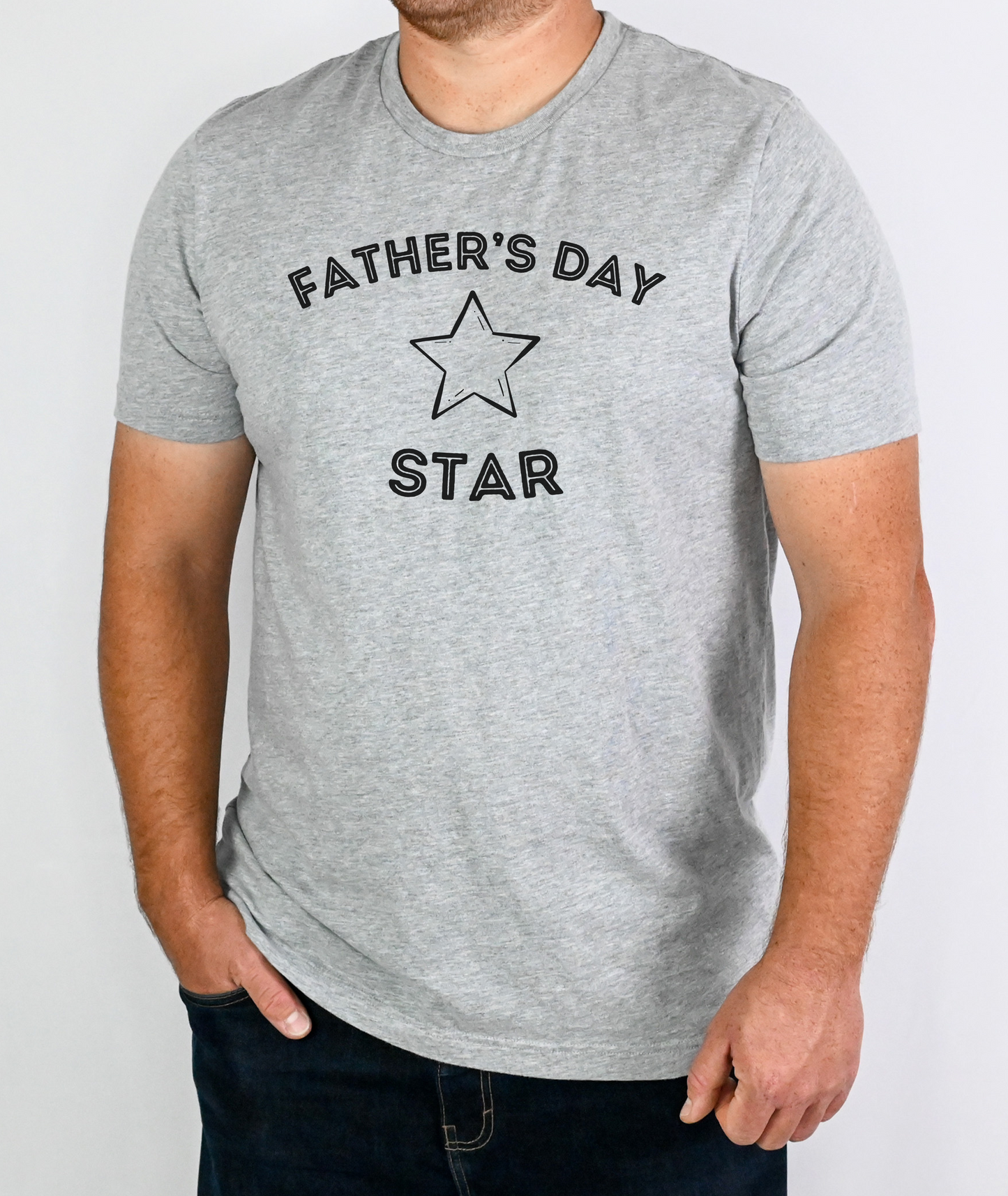 Father's Day Star - Fathers Day Shirt - Fathers Day Gift - Funny Shirt for Dad - Gift for Dad