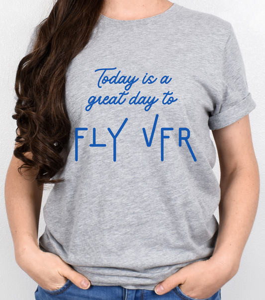 Today Is A Great Day To Fly VFR  - Athletic Heather - Unisex TShirt - Aviation Shirt - Pilot Shirt