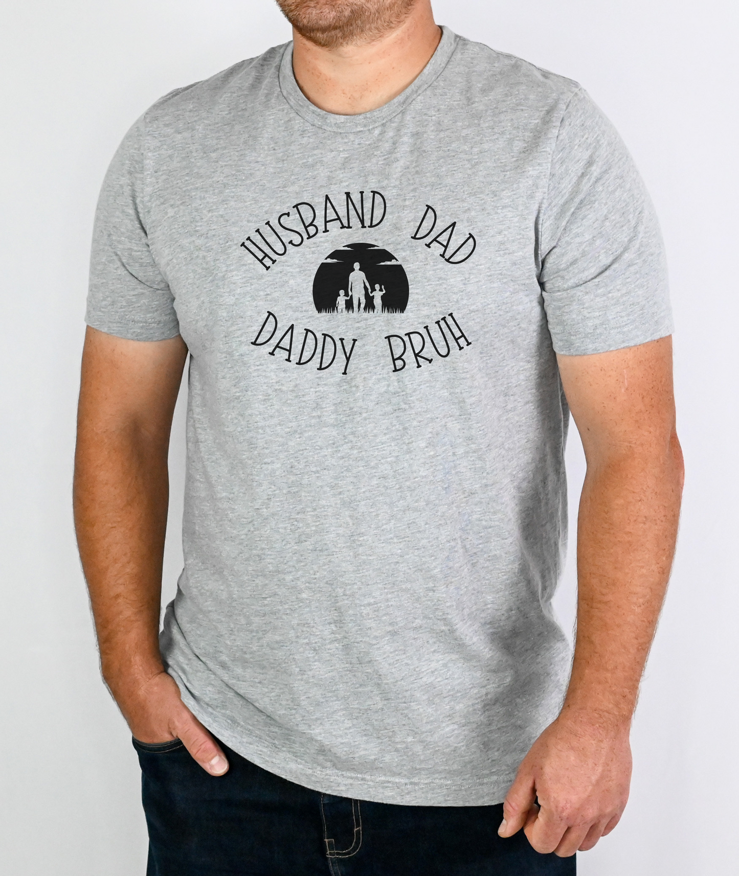 Husband Dad Daddy Bruh - Fathers Day Shirt - Fathers Day Gift - Funny Shirt for Dad - Gift for Dad