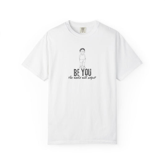 T-Shirt - "Be You" Inspirational Graphic Tee