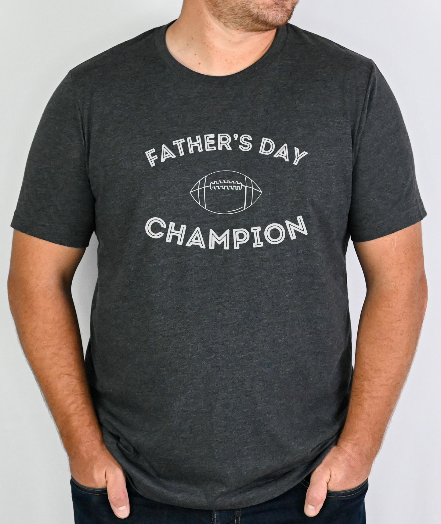 Father's Day Champion - Fathers Day Shirt - Fathers Day Gift - Funny Shirt for Dad