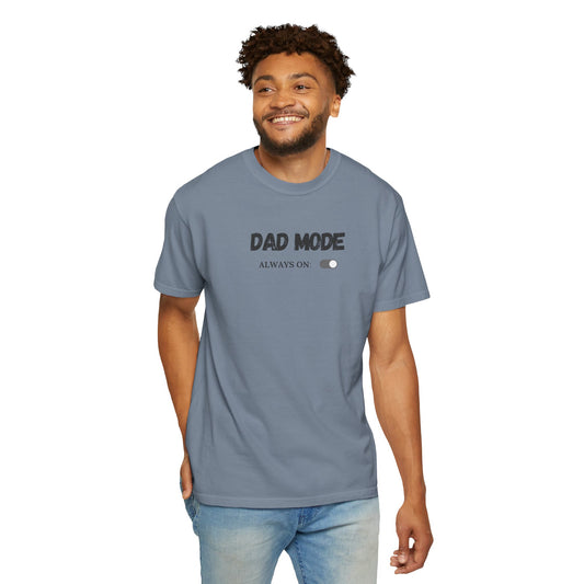 Dad Mode Always On T-Shirt